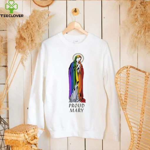 Proud Mary Pride Flag Shirt
