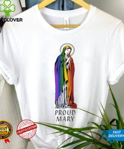 Proud Mary Pride Flag Shirt