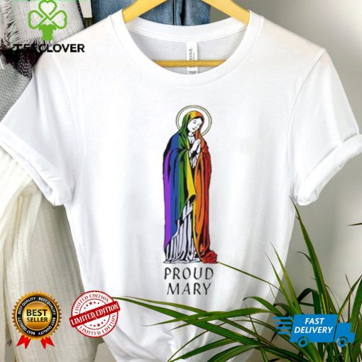 Proud Mary Pride Flag Shirt