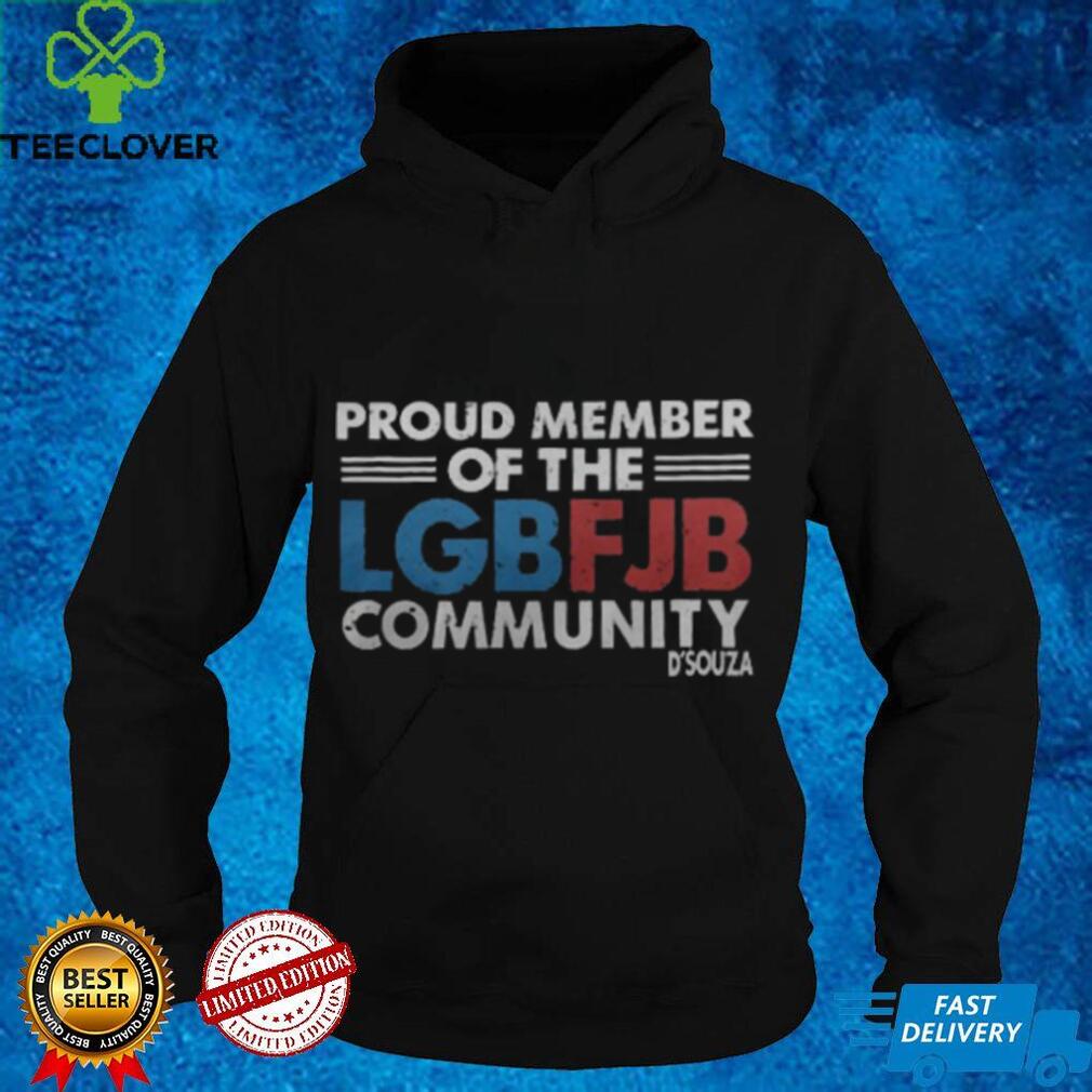 Proud Member Of The LGBFJB Community T Shirt Proud Member Of The LGBFJB Community T Shirt
