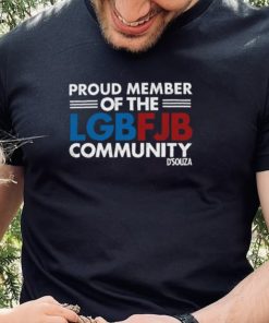 Proud Member Of The Lgbf Jb Community D'souza T Shirt