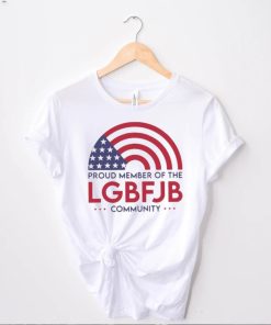 Proud Member of The LGBFJB Community Shirt