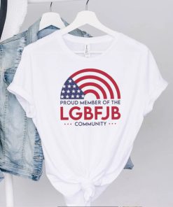 Proud Member of The LGBFJB Community Shirt