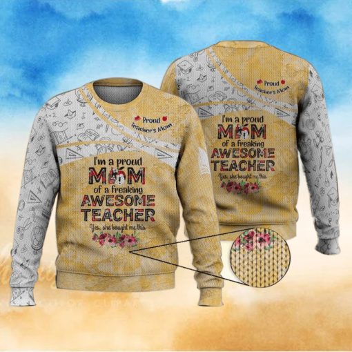 Proud Mom Of A Teacher 3D Full Print Ugly Sweater Christmas Gift Sweater