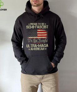 Proud Semi Fascist Ultra Maga American Patriotic (ON BACK) T Shirt