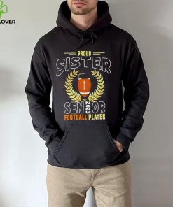 Proud Sister Of A 2023 Senior Vintage Football Sport Shirt