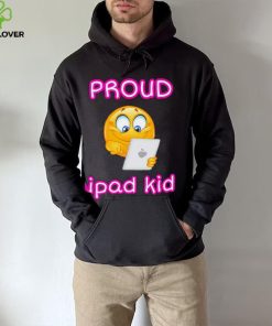 Proud Tablet Ipad Kid Shirt 1 Proud Tablet Ipad Kid Shirt