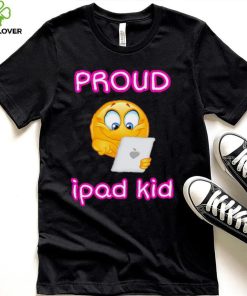 Proud Tablet Ipad Kid Shirt 4 Proud Tablet Ipad Kid Shirt
