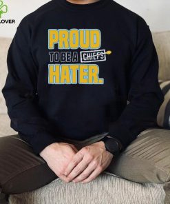 Proud To Be A Chiefs Hater Shirt