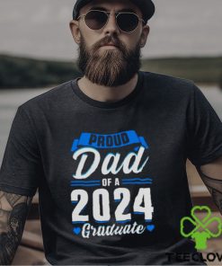 Proud dad of a 2024 graduate shirt