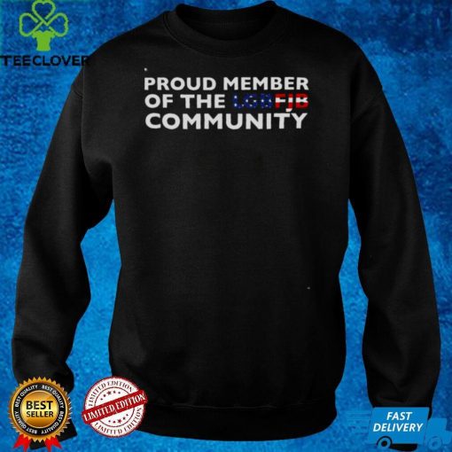 Proud member of the lbgfjb community shirt