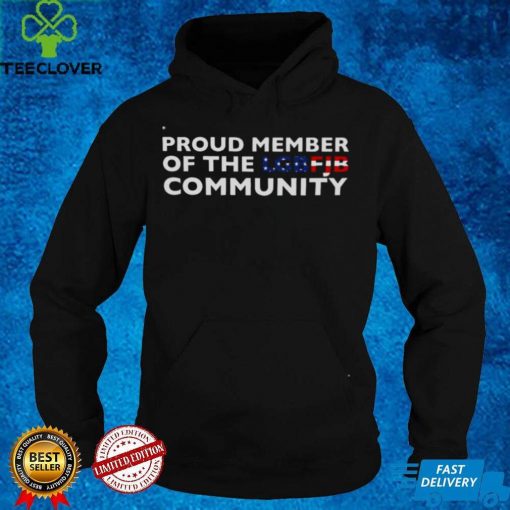 Proud member of the lbgfjb community shirt