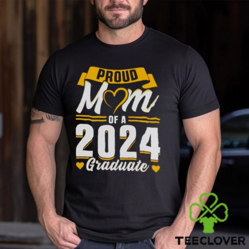 Proud mom of a 2024 graduate hoodie, sweater, longsleeve, shirt v-neck, t-shirt