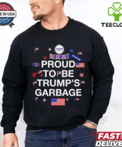 Proud to be Trump’s garbage shirt