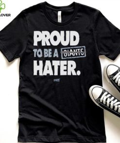 Proud to be a Giants Hater Shirt 4 Proud to be a Giants Hater Shirt