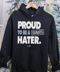 Proud to be a Giants Hater Shirt 6 Proud to be a Giants Hater Shirt