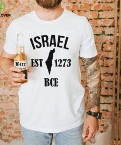 Proudly Israel Est 1273 BCE Shirt