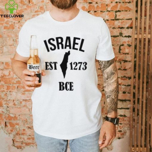 Proudly Israel Est 1273 BCE Shirt