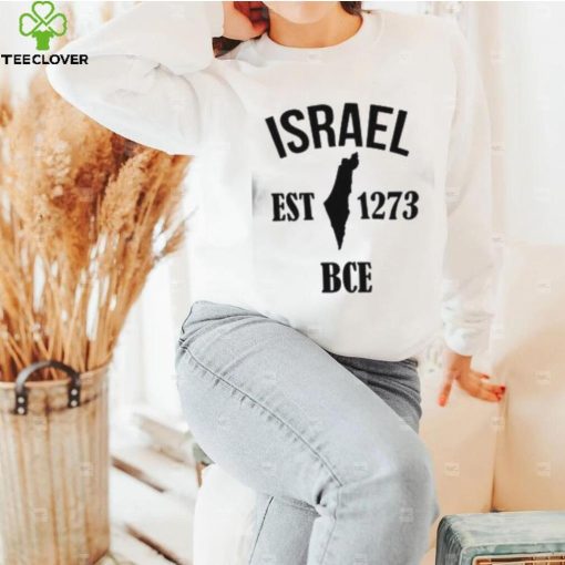 Proudly Israel Est 1273 BCE Shirt