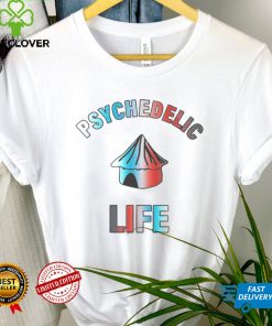 Psychedelic Life Shirt tee