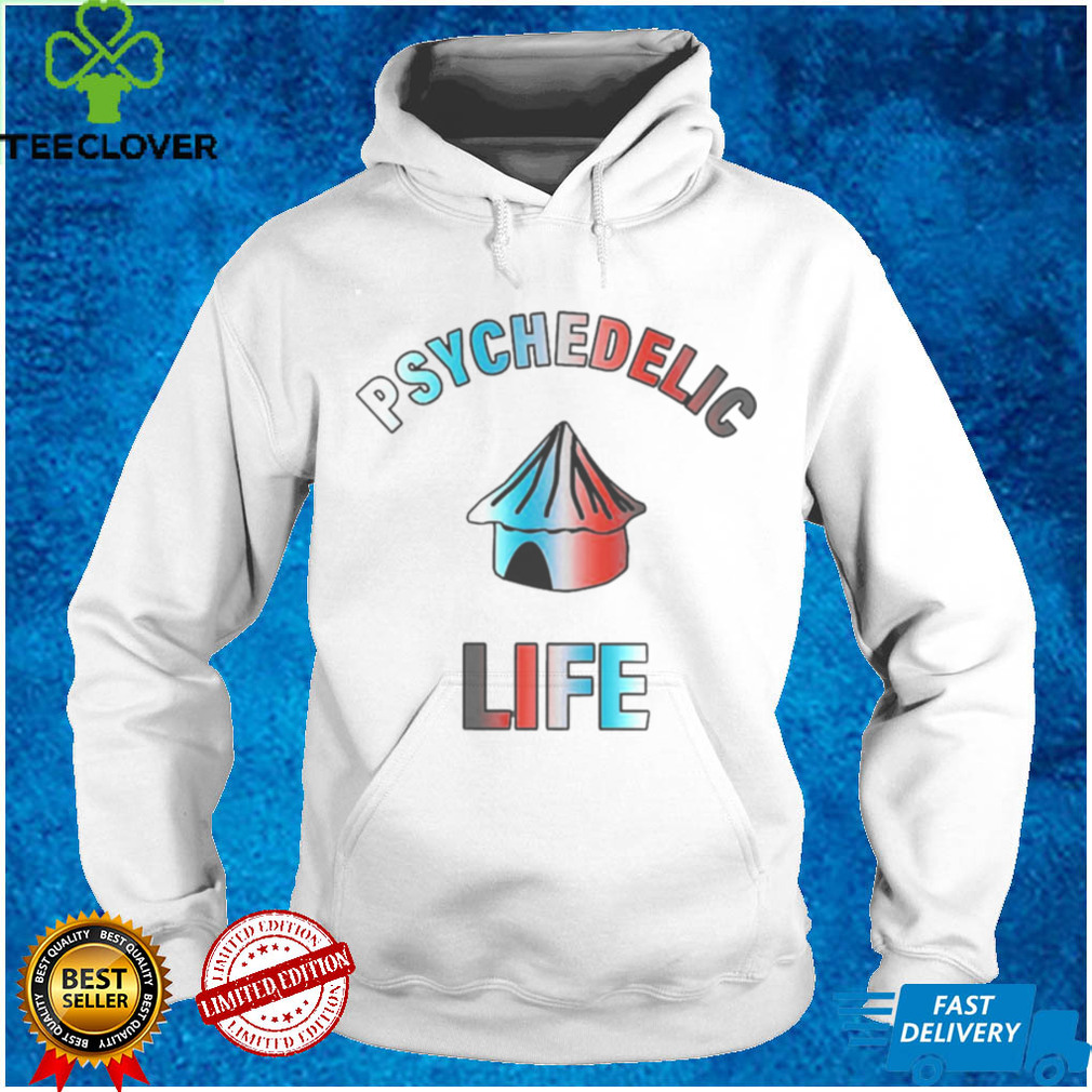 Psychedelic Life Shirt