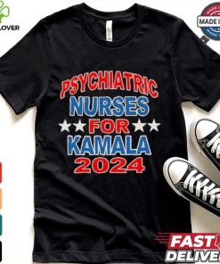 Psychiatric Nurses for Kamala 2024 T Shirt