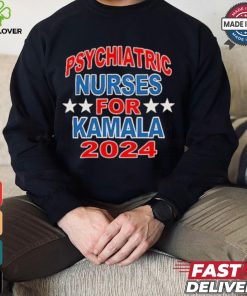 Psychiatric Nurses for Kamala 2024 T Shirt