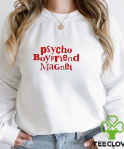 Psycho Boyfriend Magnet shirt 2 Psycho Boyfriend Magnet shirt