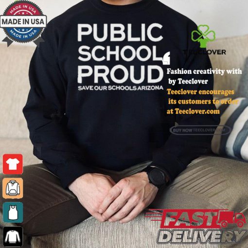 Public School Proud Save Our Schools Arizona T Shirt