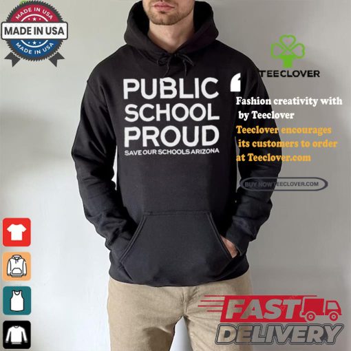 Public School Proud Save Our Schools Arizona T Shirt