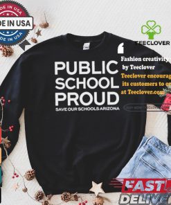Public School Proud Save Our Schools Arizona T Shirt