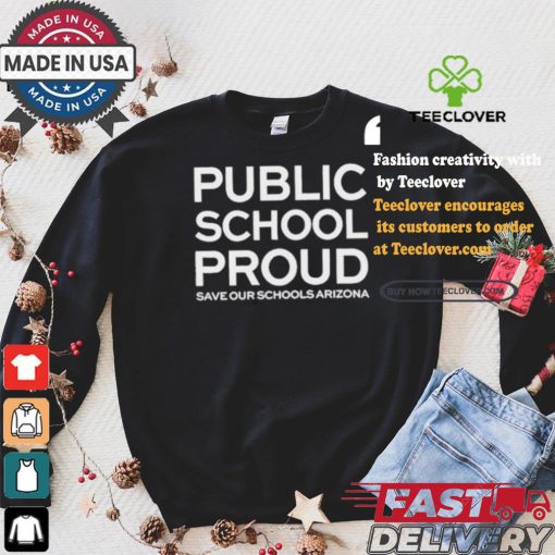 Public School Proud Save Our Schools Arizona T Shirt