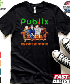 Publix club you can’t sit with us Voorhees Myers Pennywise and Krueger Halloween shirt