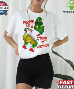 Pucker Up And Kiss It Whoville Christmas Grinch shirt