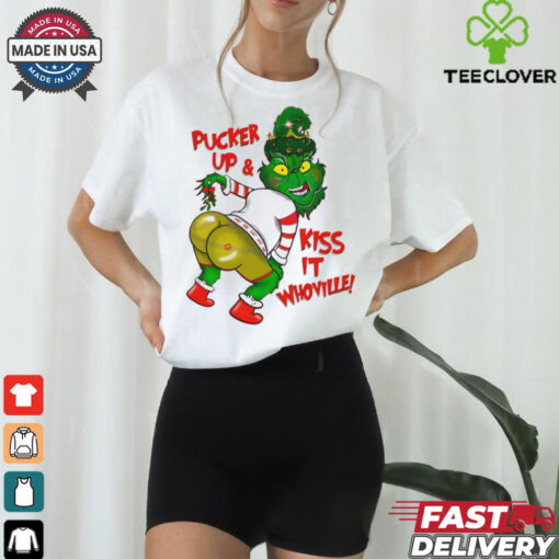 Pucker Up And Kiss It Whoville Christmas Grinch shirt