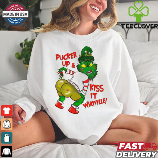 Pucker Up And Kiss It Whoville Christmas Grinch shirt