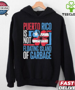 Puerto Rico Is Not A Floating Island Of Garbage Support For Trump Take America Back T shirt 3 Puerto Rico Is Not A Floating Island Of Garbage Support For Trump Take America Back T shirt