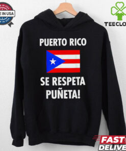 Puerto Rico Se Respeta Puneta Puerto Rico Flag shirt 3 Puerto Rico Se Respeta Puneta Puerto Rico Flag shirt