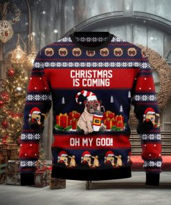 Pug Christmas Is Coming Ugly Christmas Sweater