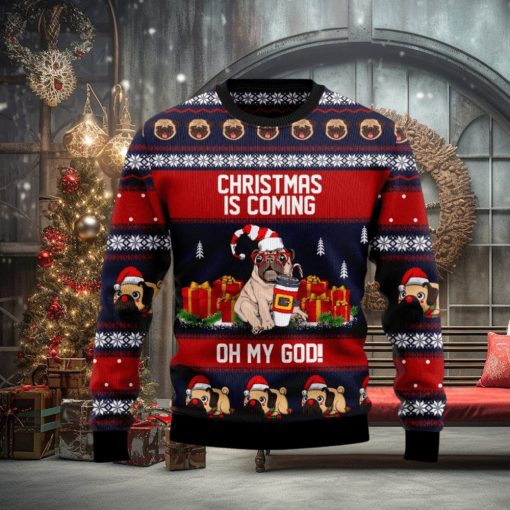 Pug Christmas Is Coming Ugly Christmas Sweater