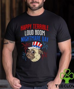 Pug happy terrible loud boom nightmare day hoodie, sweater, longsleeve, shirt v-neck, t-shirt