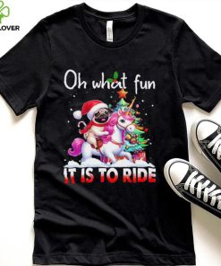 Pug riding Unicorn oh what fun it is to ride Xmas hoodie, sweater, longsleeve, shirt v-neck, t-shirt