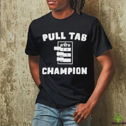 Pull Tab Champion Shirt