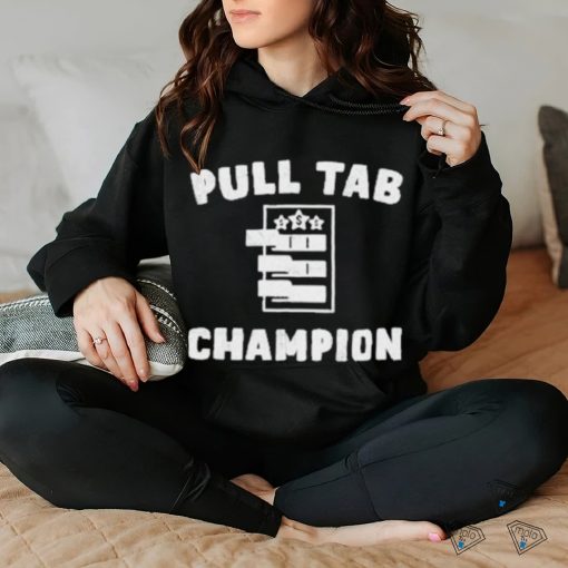 Pull Tab Champion Shirt