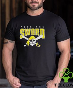 Pull The Sword Pittsburgh Pirates MLB Team shirt