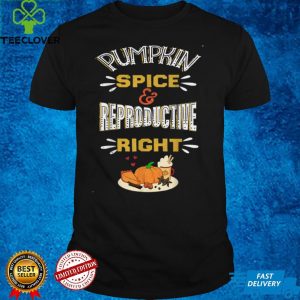Pumpkin Spice & Reproductive Rights Feminist Pro Choice Fall T Shirt