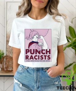 Punch racists a public service message from gund arm inc shirt