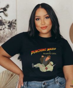 Punching Nazis is always cool T shirt