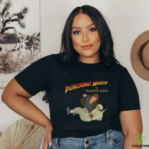 Punching Nazis is always cool T shirt