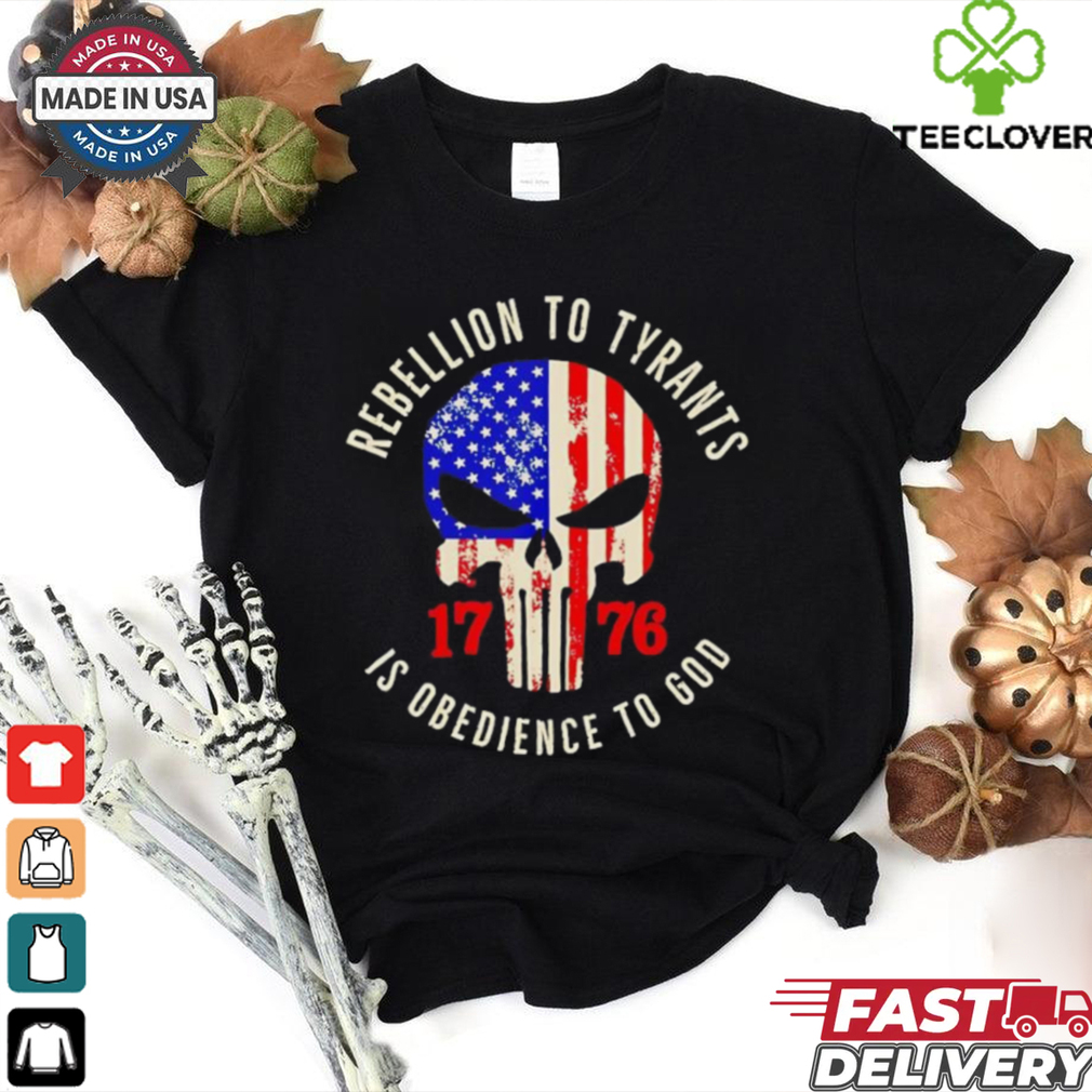 Punisher skull rebellion to tyrants is obedience to God T Shirt Punisher skull rebellion to tyrants is obedience to God T Shirt